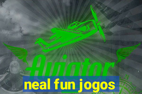 neal fun jogos